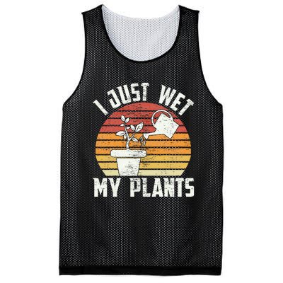 I Just Wet My Plants Gardening & Plant Lover Funny Gardener Mesh Reversible Basketball Jersey Tank