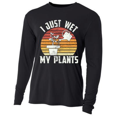 I Just Wet My Plants Gardening & Plant Lover Funny Gardener Cooling Performance Long Sleeve Crew