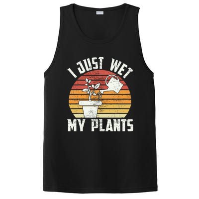 I Just Wet My Plants Gardening & Plant Lover Funny Gardener PosiCharge Competitor Tank