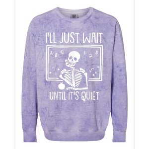 Ill Just Wait Until Its Quiet Teacher Lazy Halloween Costume Colorblast Crewneck Sweatshirt