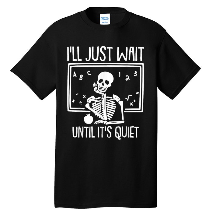 Ill Just Wait Until Its Quiet Teacher Lazy Halloween Costume Tall T-Shirt