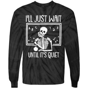 Ill Just Wait Until Its Quiet Teacher Lazy Halloween Costume Tie-Dye Long Sleeve Shirt