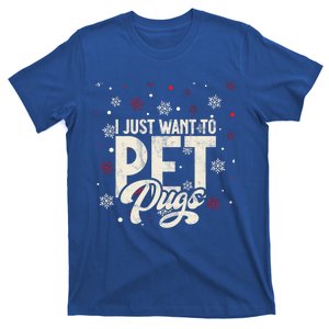 I Just Want To Pet Pugs Christmas Gift T-Shirt