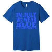 In July We Wear Blue Juvenile Arthritis Awareness Groovy Meaningful Gift Premium T-Shirt