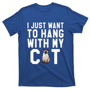 I Just Want To Hang With My Siamese Cat Gift T-Shirt