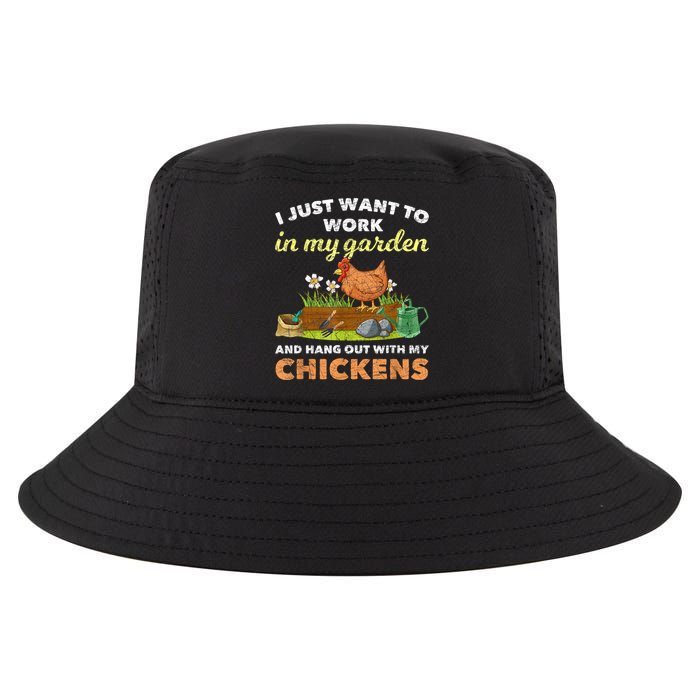 I Just Want To Work In My Garden And Hangout With My Chicken Cool Comfort Performance Bucket Hat