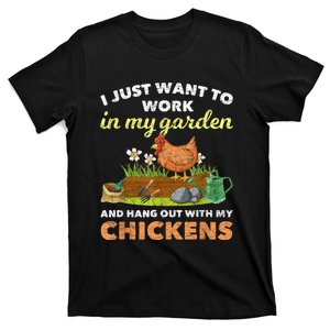 I Just Want To Work In My Garden And Hangout With My Chicken T-Shirt