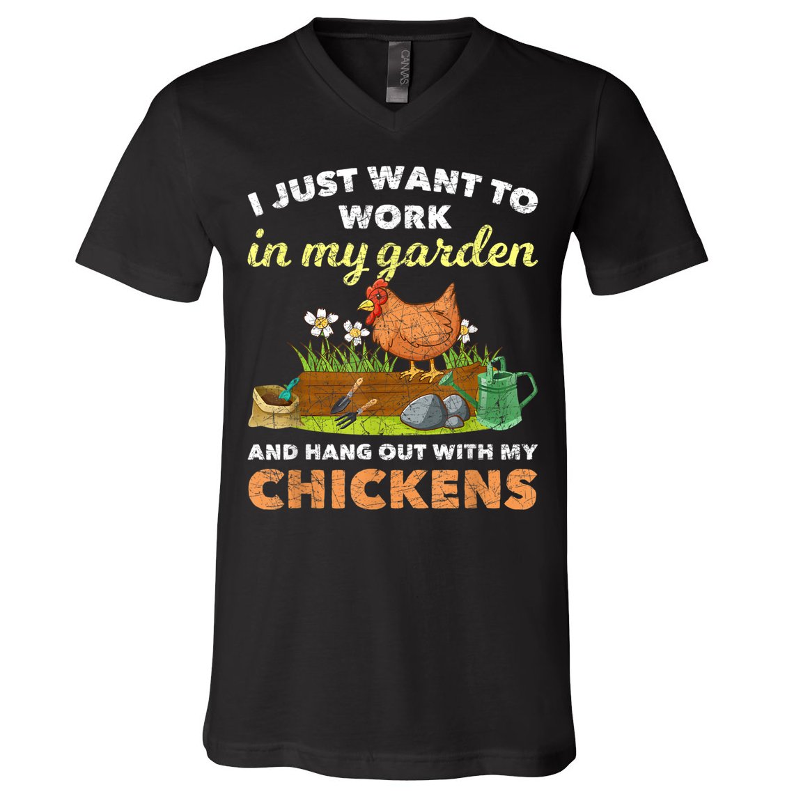 I Just Want To Work In My Garden And Hangout With My Chicken V-Neck T-Shirt