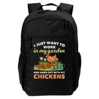 I Just Want To Work In My Garden And Hangout With My Chicken Backpack