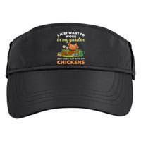 I Just Want To Work In My Garden And Hangout With My Chicken Adult Drive Performance Visor
