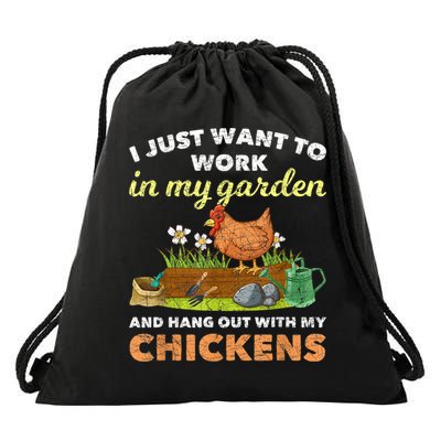 I Just Want To Work In My Garden And Hangout With My Chicken Drawstring Bag