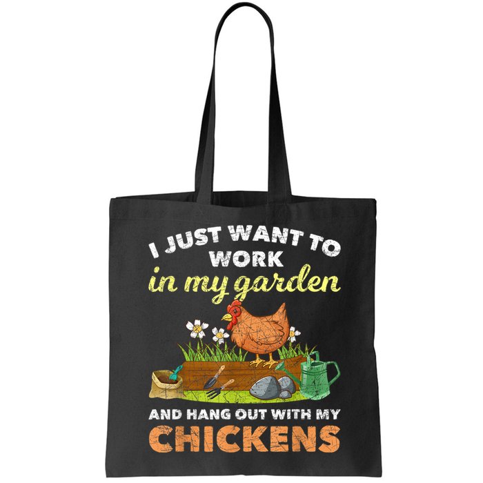 I Just Want To Work In My Garden And Hangout With My Chicken Bag