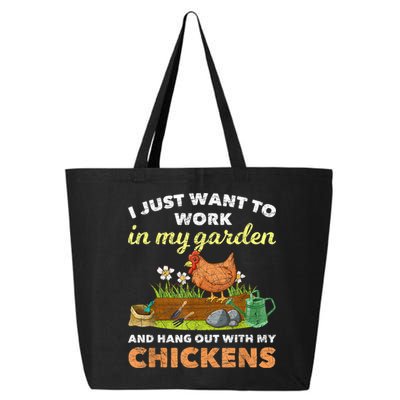 I Just Want To Work In My Garden And Hangout With My Chicken 25L Jumbo Tote