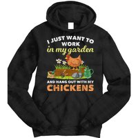 I Just Want To Work In My Garden And Hangout With My Chicken Tie Dye Hoodie