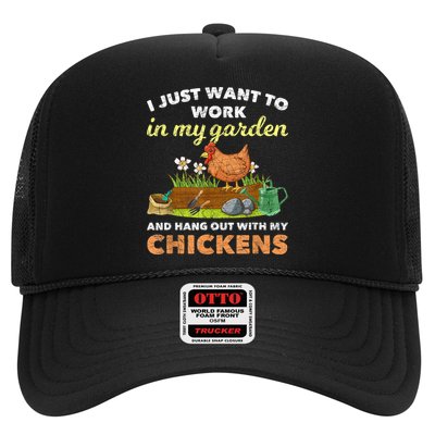 I Just Want To Work In My Garden And Hangout With My Chicken Trucker Hat
