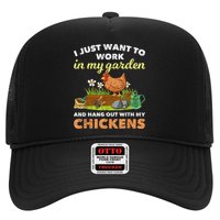 I Just Want To Work In My Garden And Hangout With My Chicken Trucker Hat