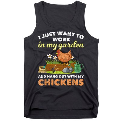 I Just Want To Work In My Garden And Hangout With My Chicken Tank Top