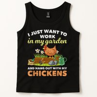 I Just Want To Work In My Garden And Hangout With My Chicken Tank Top