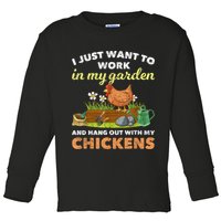 I Just Want To Work In My Garden And Hangout With My Chicken Toddler Long Sleeve Shirt
