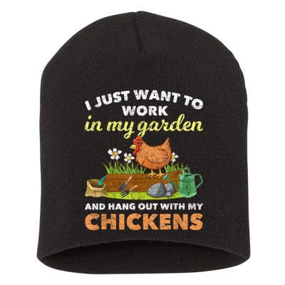 I Just Want To Work In My Garden And Hangout With My Chicken Short Acrylic Beanie