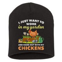 I Just Want To Work In My Garden And Hangout With My Chicken Short Acrylic Beanie