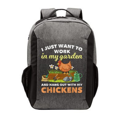 I Just Want To Work In My Garden And Hangout With My Chicken Vector Backpack