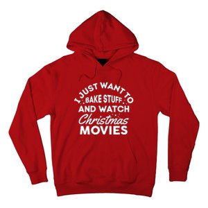 I Just Want To Bake Stuff And Watch Christmas Movies Shirts Hoodie