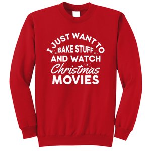 I Just Want To Bake Stuff And Watch Christmas Movies Shirts Sweatshirt