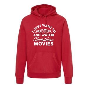 I Just Want To Bake Stuff And Watch Christmas Movies Shirts Premium Hoodie