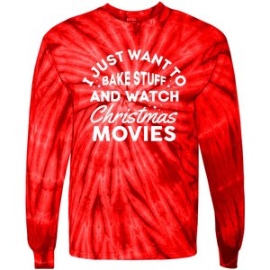 I Just Want To Bake Stuff And Watch Christmas Movies Shirts Tie-Dye Long Sleeve Shirt