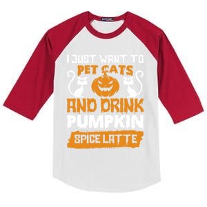 I Just Want To Pet Cats And Pumpkin Spice Lattes Gift Kids Colorblock Raglan Jersey