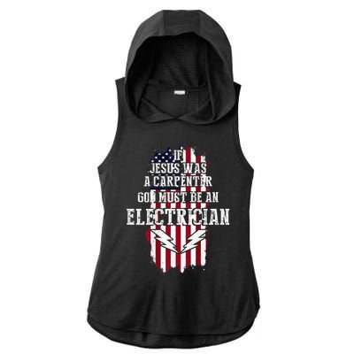 If Jesus Was A Carpenter God Must Be An Electrician Ladies PosiCharge Tri-Blend Wicking Draft Hoodie Tank