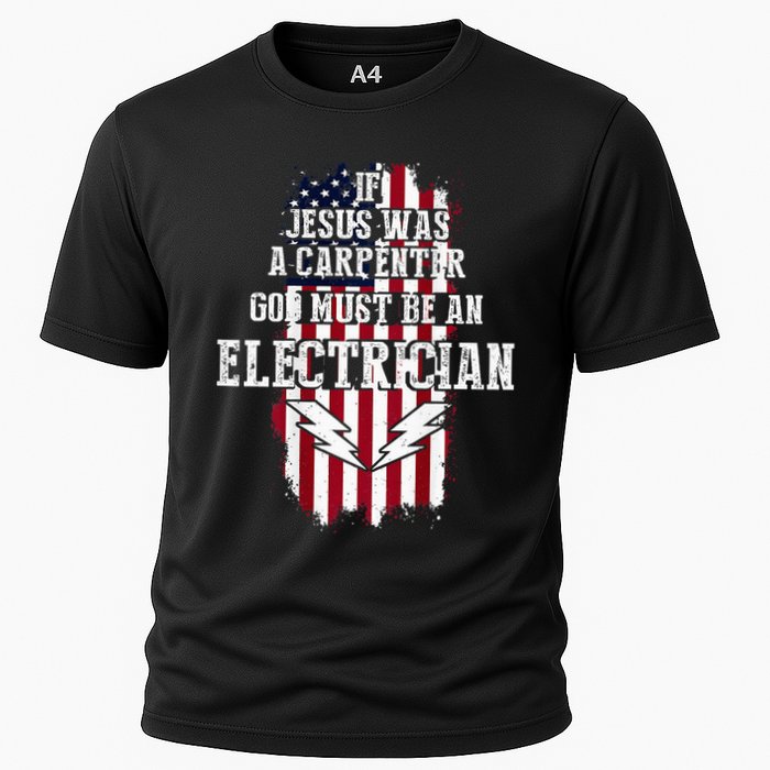 If Jesus Was A Carpenter God Must Be An Electrician Cooling Performance Crew T-Shirt