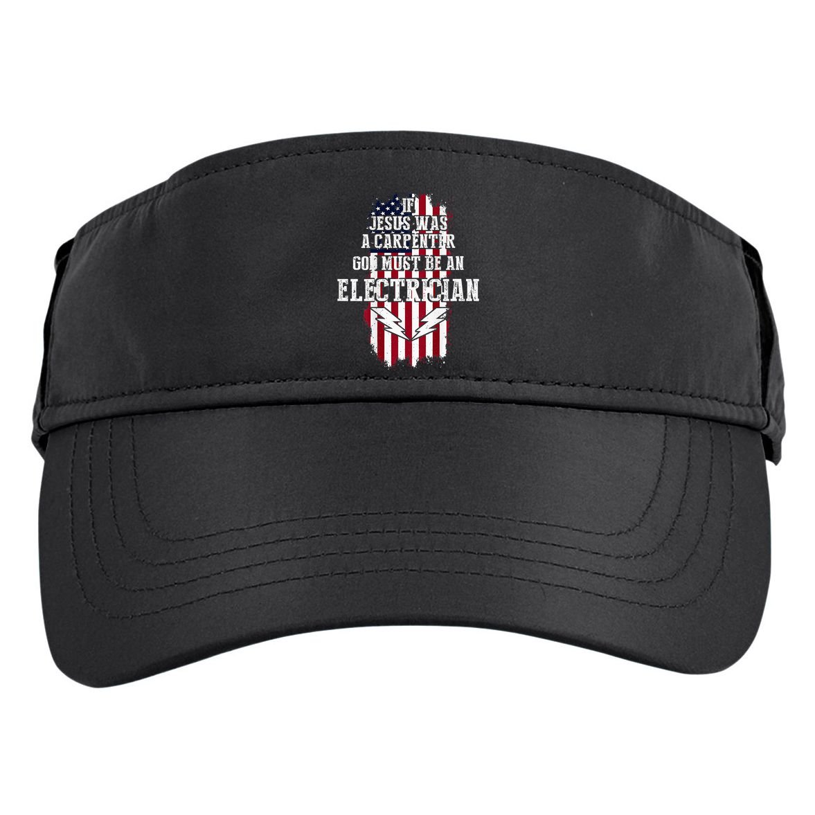 If Jesus Was A Carpenter God Must Be An Electrician Adult Drive Performance Visor