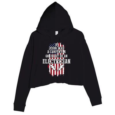 If Jesus Was A Carpenter God Must Be An Electrician Crop Fleece Hoodie