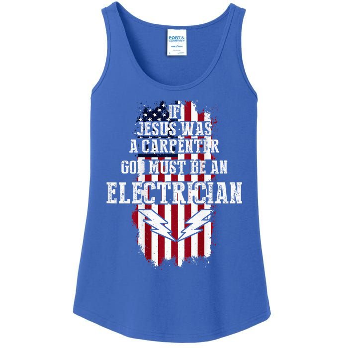 If Jesus Was A Carpenter God Must Be An Electrician Ladies Essential Tank