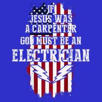 If Jesus Was A Carpenter God Must Be An Electrician Visor