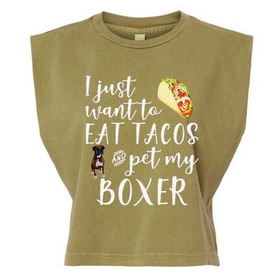 I Just Want To Eat Tacos And Pet My Boxer Dog Funny Cool Garment-Dyed Women's Muscle Tee