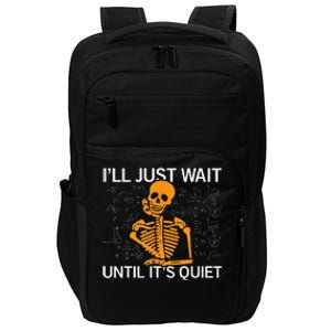 ILl Just Wait Until ItS Quiet Halloween Costume Teacher Impact Tech Backpack