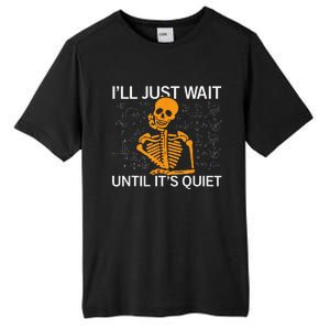 ILl Just Wait Until ItS Quiet Halloween Costume Teacher Tall Fusion ChromaSoft Performance T-Shirt