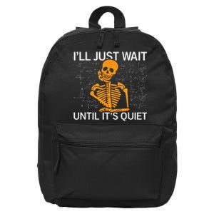 ILl Just Wait Until ItS Quiet Halloween Costume Teacher 16 in Basic Backpack