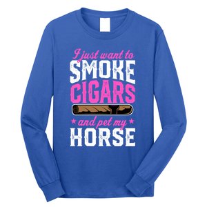 I Just Want To Smoke Cigars And Pet My Horse Gift Long Sleeve Shirt