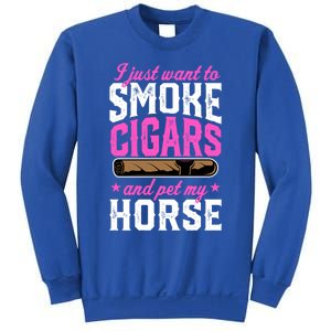 I Just Want To Smoke Cigars And Pet My Horse Gift Sweatshirt