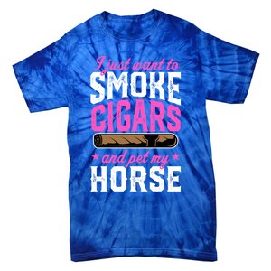 I Just Want To Smoke Cigars And Pet My Horse Gift Tie-Dye T-Shirt