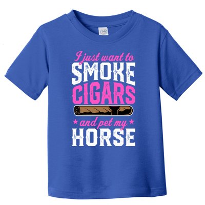 I Just Want To Smoke Cigars And Pet My Horse Gift Toddler T-Shirt