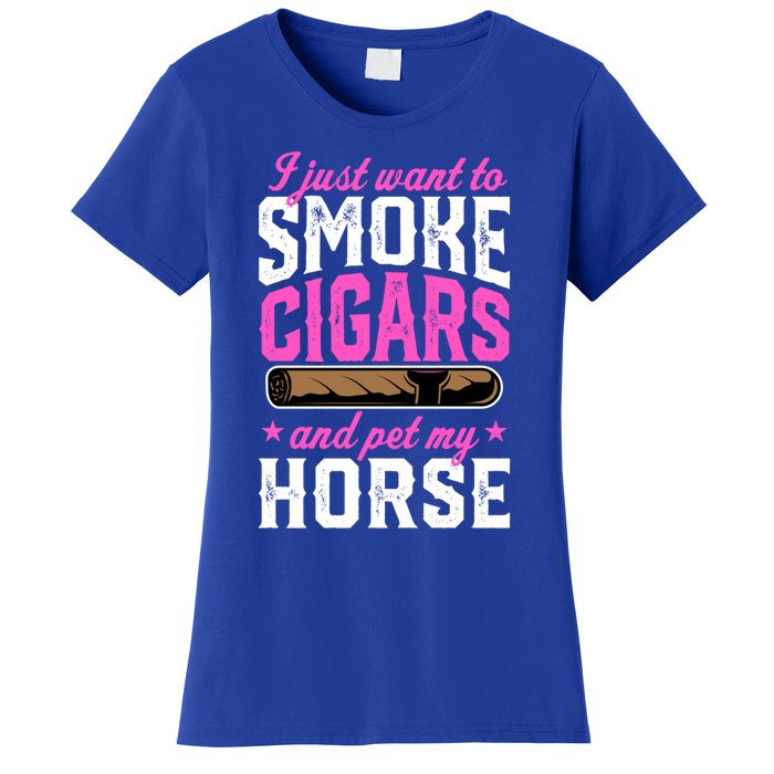 I Just Want To Smoke Cigars And Pet My Horse Gift Women's T-Shirt