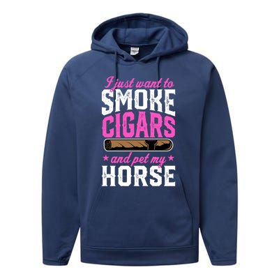 I Just Want To Smoke Cigars And Pet My Horse Gift Performance Fleece Hoodie