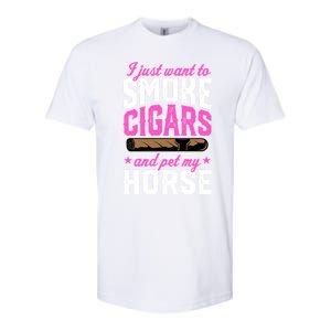 I Just Want To Smoke Cigars And Pet My Horse Gift Softstyle CVC T-Shirt