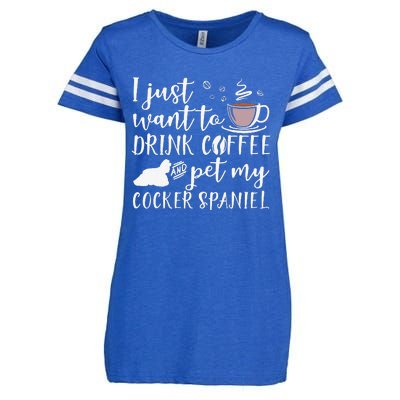 I Just Want To Drink Coffee And My Cocker Spaniel Dog Enza Ladies Jersey Football T-Shirt