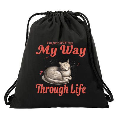 IM Just Wtfing My Way Through Life Funny Cat Meme Humorous Drawstring Bag